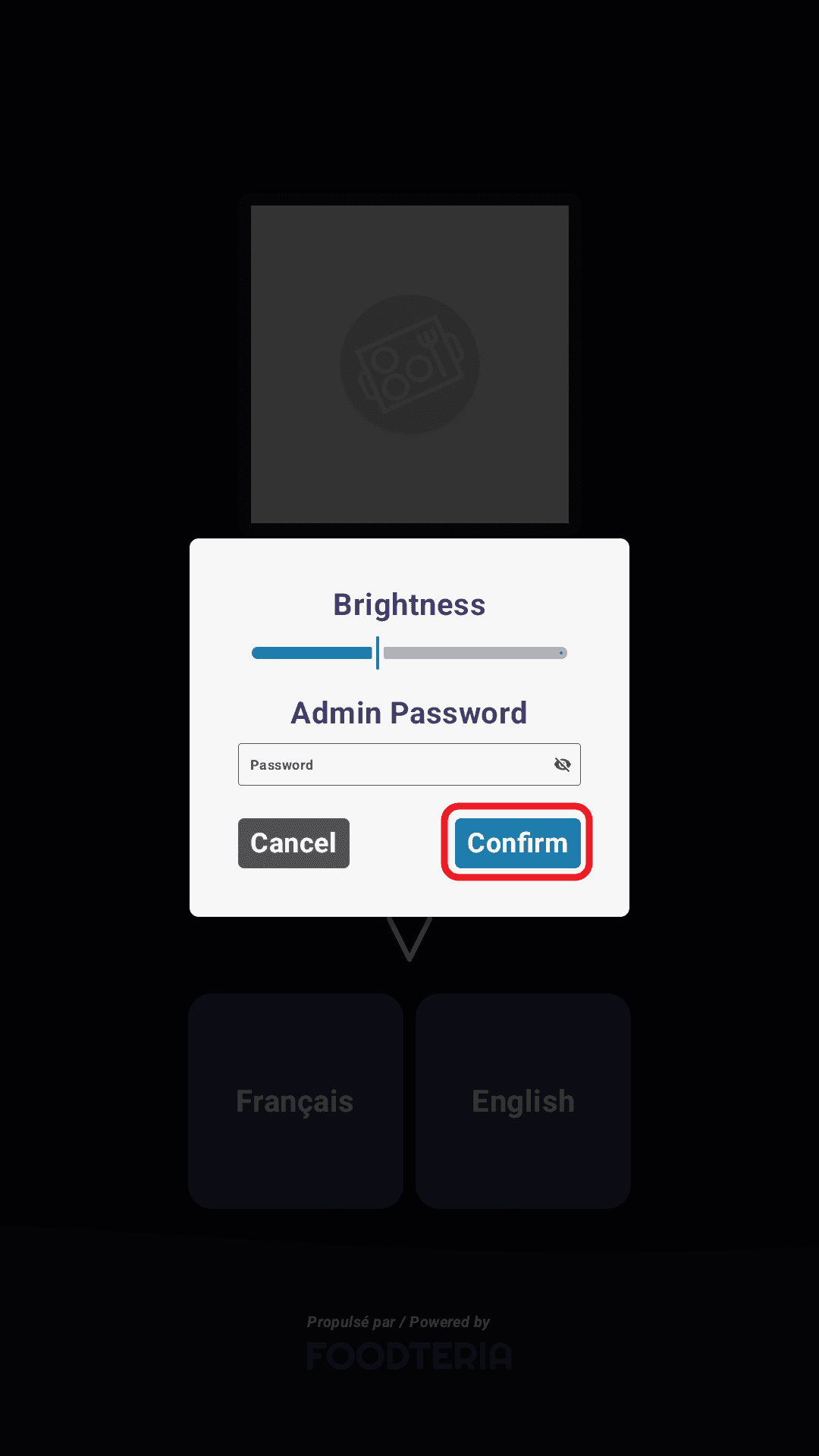 A dialog over the kiosk screen with a Brightness slider, a password field, and Cancel and Confirm buttons